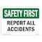 Signmission OSHA, Report All Accidents, 24in X 18in Rigid Plastic, 18" W, 24" L, Landscape, OS-SF-P-1824-L-10852 OS-SF-P-1824-L-10852 - alternate 1
